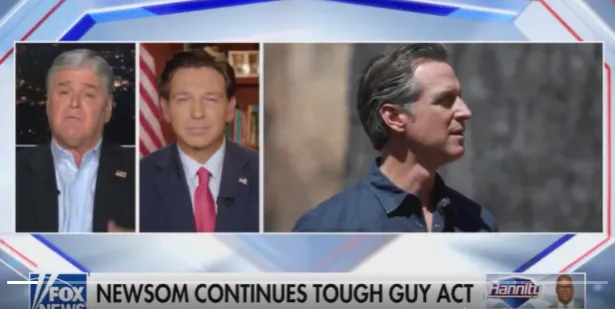 Hannity DeSantis Newsom