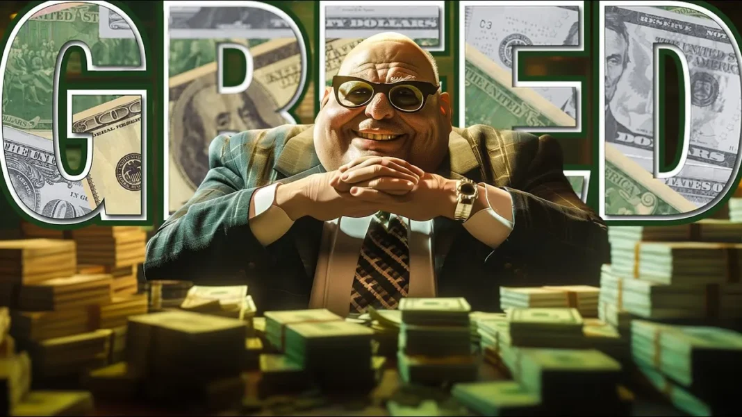 greed